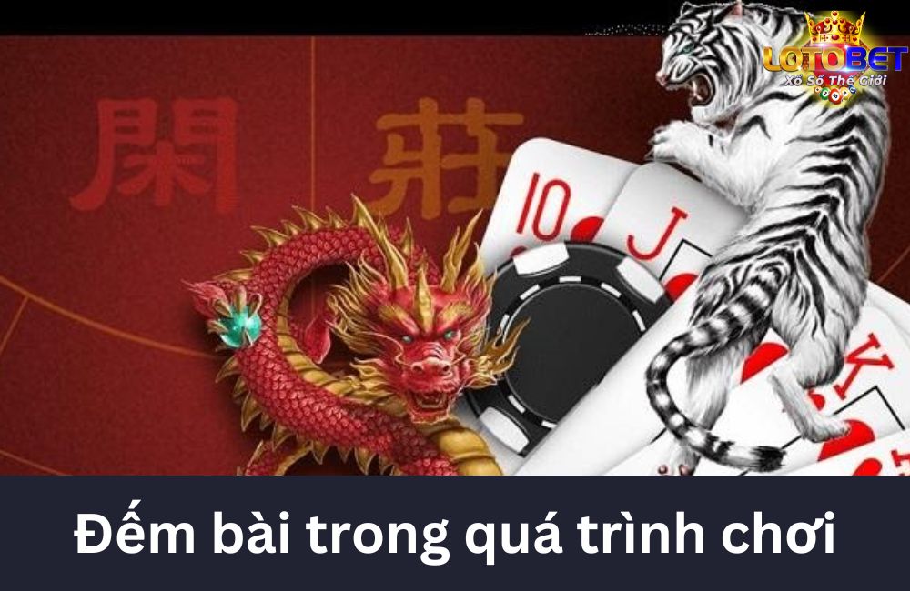 Đếm bài trong quá trình chơi